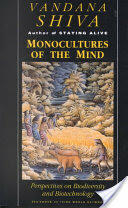 Monocultures of the Mind: Perspectives on Biodiversity and Biotechnology (ISBN: 9781856492188)