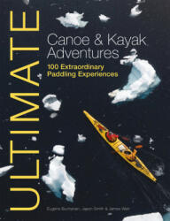 Ultimate Canoe & Kayak Adventures - Jason Smith (2012)