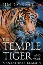 Temple Tiger and More Man-Eaters of Kumaon - Jim Corbett (ISBN: 9788129141859)