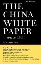 The China White Paper: August 1949 (ISBN: 9780804706087)
