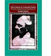 Shi'a Islam in Colonial India: Religion, Community and Sectarianism - Justin Jones (ISBN: 9781316649817)