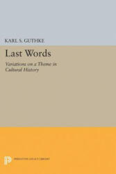 Last Words - Karl S. Guthke (ISBN: 9780691628158)