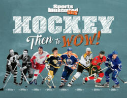 Hockey: Then to WOW! - The Editors of Sports Illustrated Kids (ISBN: 9781683300113)