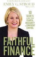 Faithful Finance: 10 Secrets to Move from Fearful Insecurity to Confident Control (ISBN: 9780310349785)