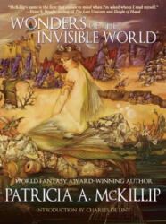 Wonders of the Invisible World - Patricia A. McKillip (ISBN: 9781616960872)