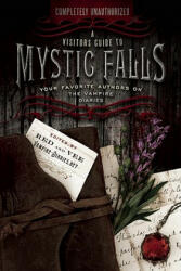 Visitor's Guide to Mystic Falls - Leah Wilson (ISBN: 9781935251996)