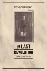 Last Revolution - Lord Dunsany (ISBN: 9781940456126)