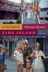 Cherry Grove Fire Island: Sixty Years in America's First Gay and Lesbian Town (ISBN: 9780822355533)
