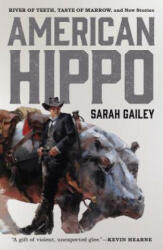 American Hippo - SARAH GAILEY (ISBN: 9781250176431)