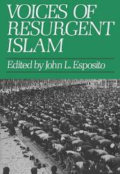 Voices of Resurgent Islam (ISBN: 9780195033403)