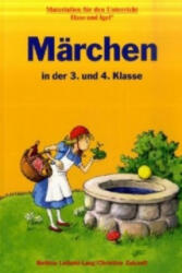 Märchen in der 3. und 4. Klasse - Bettina Leibold-Lang, Christine Zukunft (2009)