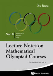 Lecture Notes On Mathematical Olympiad Courses: For Senior Section - Volume 2 - Jiagu Xu (2012)