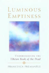 Luminous Emptiness: A Guide to the Tibetan Book of the Dead (2003)