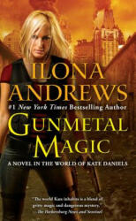 Gunmetal Magic - Ilona Andrews (2012)