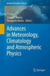 Advances in Meteorology, Climatology and Atmospheric Physics - Costas G. Helmis, Panagiotis T. Nastos (2012)