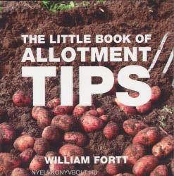 The Little Book of Allotment Tips - Little Book of Tips (2012)