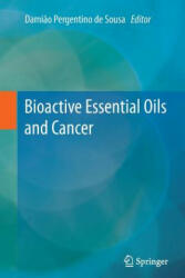 Bioactive Essential Oils and Cancer - Damiao Pergentino De Sousa (ISBN: 9783319349022)