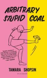 Arbitrary Stupid Goal (ISBN: 9781250183910)