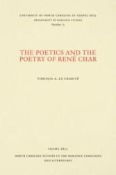 Poetics and the Poetry of Rene Char - Virginia A. La Charite (ISBN: 9780807890752)
