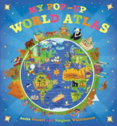My Pop-Up World Atlas - Anita Ganeri, Stephen Waterhouse (ISBN: 9780763660949)