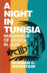 A Night in Tunisia: Imaginings of Africa in Jazz (ISBN: 9780879101671)