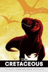 Cretaceous - Tadd Galusha (ISBN: 9781620105658)