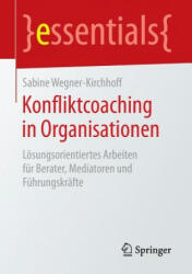 Konfliktcoaching in Organisationen - Sabine Wegner-Kirchhoff (ISBN: 9783658145064)