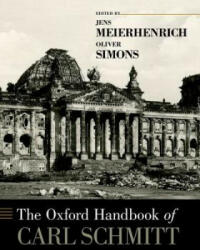 Oxford Handbook of Carl Schmitt - Jens Meierhenrich, Oliver Simons (ISBN: 9780190943998)