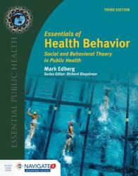 Essentials of Health Behavior: Social and Behavioral Theory in Public Health (ISBN: 9781284069341)