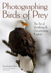 Photographing Birds Of Prey - Scott Joshua Dere (ISBN: 9781682034248)
