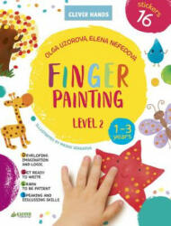 Finger Painting Level 2: Stickers Inside! Strengthens Fine Motor Skills, Develops Patience, Sparks Conversation, Inspires Creativity - Clever Publishing, Olga Uzorova (ISBN: 9781948418133)