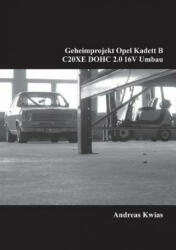 Geheimprojekt Opel Kadett B - Andreas Kwias (ISBN: 9783741267192)