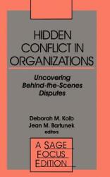 Hidden Conflict in Organizations: Uncovering Behind-The-Scenes Disputes (ISBN: 9780803941618)