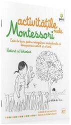 Activitățile mele Montessori. Natura și botanica (ISBN: 9789731495620)