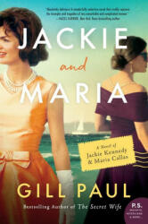 Jackie and Maria: A Novel of Jackie Kennedy & Maria Callas (ISBN: 9780062952493)