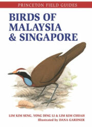 Birds of Malaysia and Singapore - Ding Li Yong, Dana Gardner (ISBN: 9780691209906)