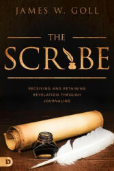 Scribe, The - James W. Goll (ISBN: 9780768450484)