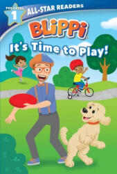 Blippi: It's Time to Play: All-Star Reader Pre-Level 1 (ISBN: 9780794447106)