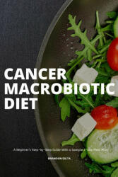 Cancer Macrobiotic Diet (ISBN: 9781087905457)