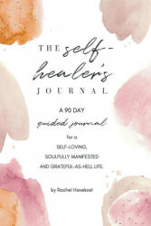 Self-Healer's Journal - Rachel Havekost (ISBN: 9781087906676)