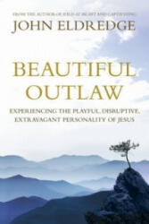 Beautiful Outlaw - John Eldredge (2012)