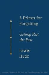 A Primer for Forgetting (ISBN: 9781250619532)