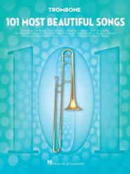 101 Most Beautiful Songs for Trombone (ISBN: 9781540048257)