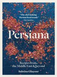 Persiana: Recipes from the Middle East & Beyond - Liz And Hamilton Haarala, Max Hamilton (ISBN: 9781623718763)