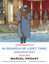 In Search of Lost Time: Swann`s Way - A Graphic Novel - Stephane Heuet, Arthur Goldhammer (ISBN: 9781631496479)