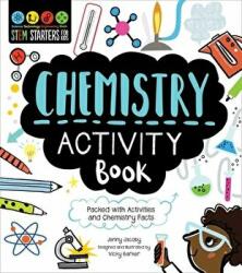 Stem Starters for Kids Chemistry Activity Book: Packed with Activities and Chemistry Facts - Vicky Barker (ISBN: 9781631586415)