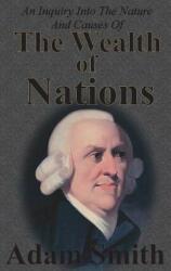 An Inquiry Into The Nature And Causes Of The Wealth Of Nations: Complete Five Unabridged Books (ISBN: 9781640321038)