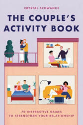 The Couple's Activity Book: 70 Interactive Games to Strengthen Your Relationship (ISBN: 9781646119912)