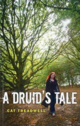 Druid`s Tale, A - Cat Treadwell (2012)