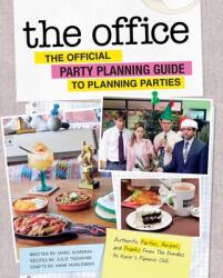 Office: The Official Party Planning Guide to Planning Parties - Julie Tremaine, Anne Murlowski (ISBN: 9781683839439)